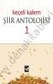 Keçeli Kalem Şiir Antolojisi - 1