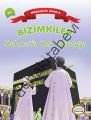 Bizimkiler Mehmet'in Hac Yolculuğu, Ayşe Alkan Sarıçiçek