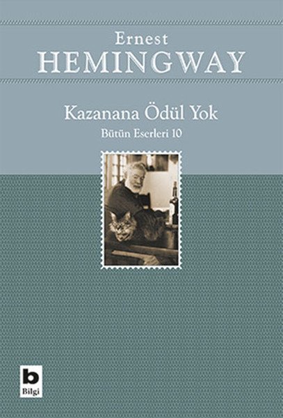 Kazanana Ödül Yok, Ernest Hemingway