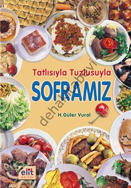 Tatlısıyla Tuzlusuyla Soframız, H. Güler Vural, Ciltli Kuşe Kağıt