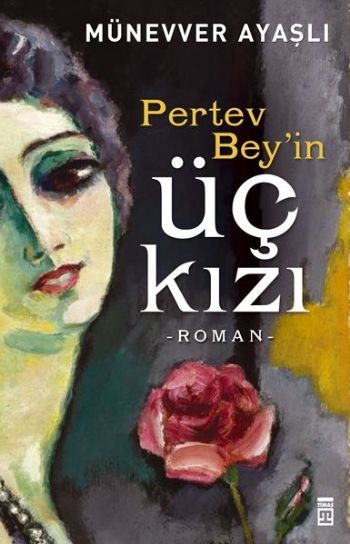Pertev Beyin Üç Kızı, Münevver Ayaşlı
