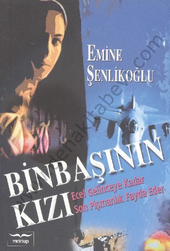 Binbaşının Kızı; Ecel Gelinceye Kadar Son Pişmanlık Fayda Eder