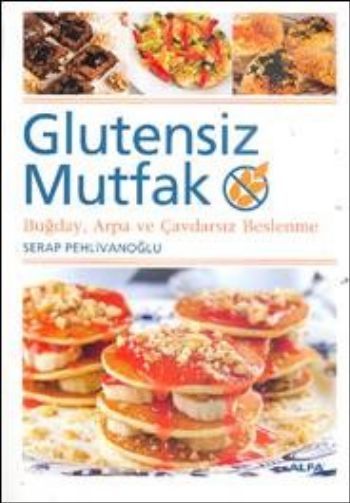 Glutensiz Mutfak, Serap Pehlivanoğlu