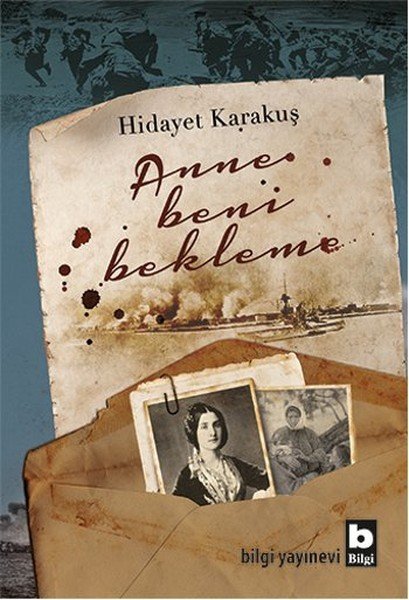 Anne Beni Bekleme, Hidayet Karakuş