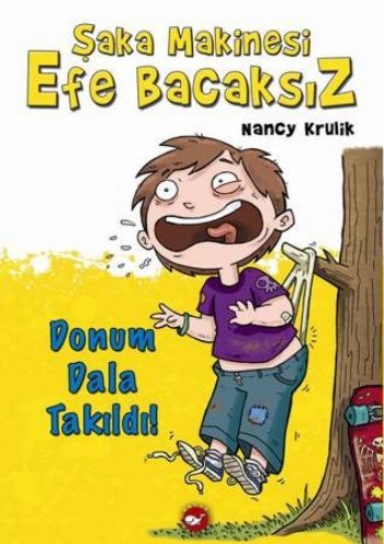 Şaka Makinesi Efe Bacaksız Donum Dala Takıldı, Nancy Krulik