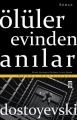 Ölüler Evinden Anılar (Timaş)