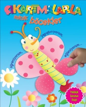 Çıkartmalarla Minik Böcekler, J.Beaumont - N.Belinau