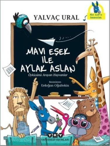 Mavi Eşek ile Aylak Aslan, Yalvaç Ural