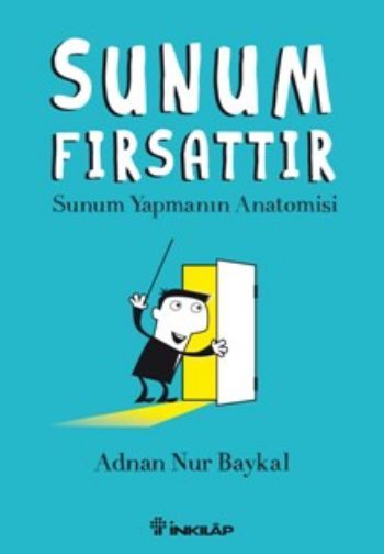 Sunum Fırsattır, Adnan Nur Baykal