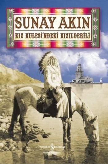 Kız Kulesi'ndeki Kızılderili, Sunay Akın