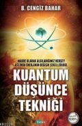 Kuantum Düşünce Tekniği, B. Cengiz Bahar, Tutku Yayınevi