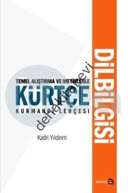 Temel Araştırma ve Metinlerle Kürtçe Kurmanci Lehçesi, Kadri Yıldırım