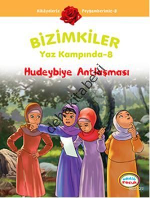 Bizimkiler Yaz Kampında 8 - Hudeybiye Antlaşması, Ayşe Alkan Sarıçiçek