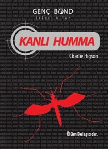 Kanlı Humma Genç Bond 2. Kitap, Charlie Higson