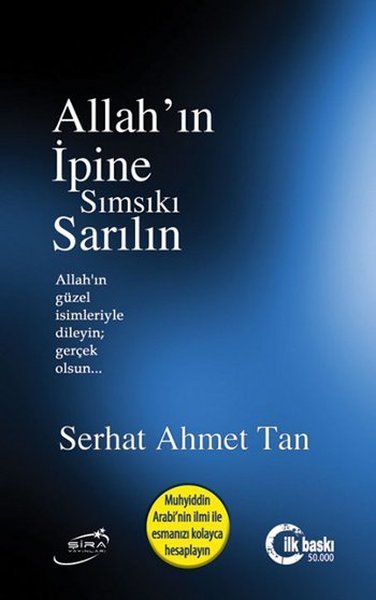 Allah'ın İpine Sımsıkı Sarılın, Serhat Ahmet Tan