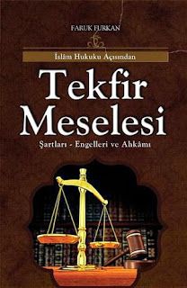 İslam Hukuku Açısından Tekfir Meselesi (Engelleri ve Ahkamı)