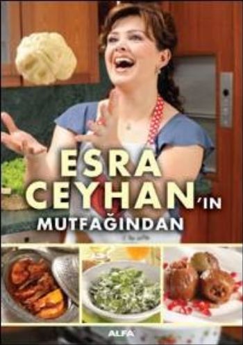 Esra Ceyhan'ın Mutfağından, Esra Ceyhan