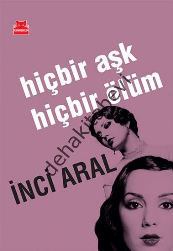 Hiçbir Aşk Hiçbir Ölüm, İnci Aral