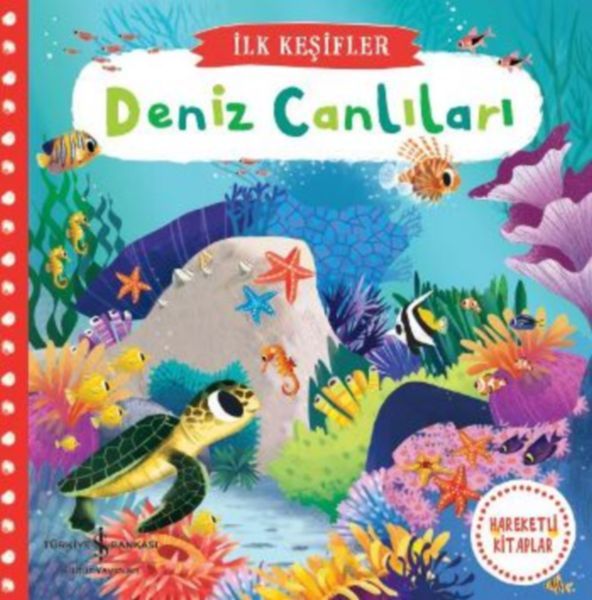 İLK KEŞİFLER-DENİZ CANLILARI, İş Bankası Yayınları
