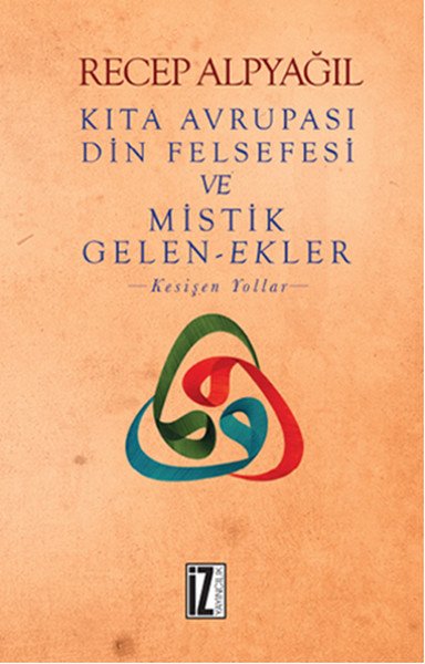 Kıta Avrupası Din Felsefesi Ve Mistik Gelenekler, Recep Alpyağıl