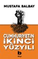 Cumhuriyetin İkinci Yüzyılı, Mustafa Balbay