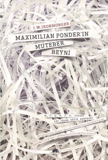 Maximilian Ponder'ın Muteber Beyni, J. W. Ironmonger, Kolektif Kitap