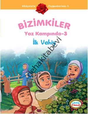 Bizimkiler Yaz Kampında 3 - İlk Vahiy, Ayşe Alkan Sarıçiçek