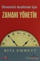 Stresinizi Azaltmak İçin Zamanı Yönetin, Rita Emmett