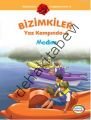 Bizimkiler Yaz Kampında 6 - Medine, Ayşe Alkan Sarıçiçek
