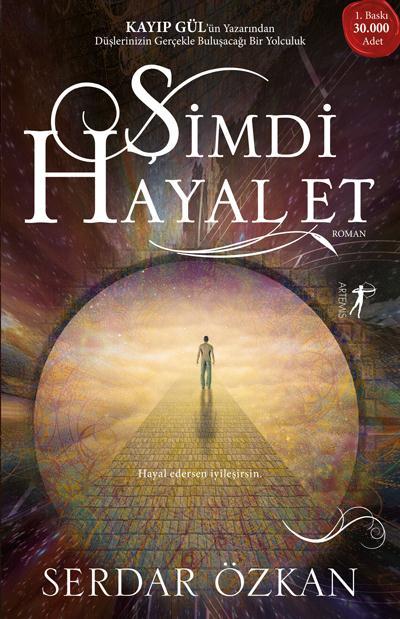 Şimdi Hayal Et, Serdar Özkan