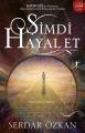 Şimdi Hayal Et, Serdar Özkan