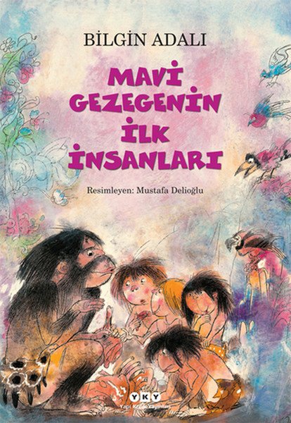Mavi Gezegenin İlk İnsanları, Bilgin Adalı