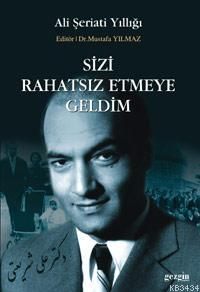 Sizi Rahatsız Etmeye Geldim , Ali Şeriati Yıllığı (Ciltli)
