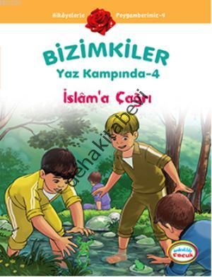 Bizimkiler Yaz Kampında 4 - İslam'a Çağrı, Ayşe Alkan Sarıçiçek