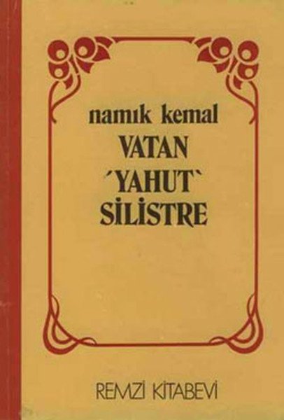 Vatan Yahut Silistre, Namık Kemal