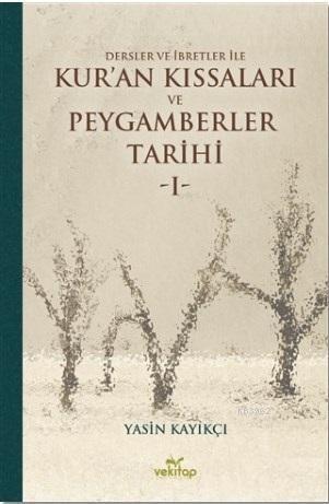Dersler ve İbretler ile Kuran Kıssaları ve Peygamberler Tarihi 1, Ve Kitap