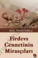 Firdevs Cennetinin Mirasçıları, Adil Akkoyunlu