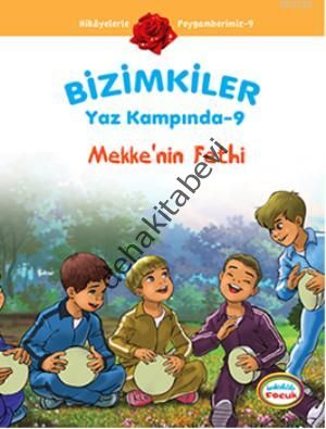 Bizimkiler Yaz Kampında 9 - Mekke'nin Fethi, Ayşe Alkan Sarıçiçek