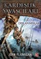 Kardeşlik Savaşçıları 1 Dışlanmışlar, John Flanagan