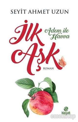 İlk Aşk Adem ile Havva, Seyit Ahmet Uzun