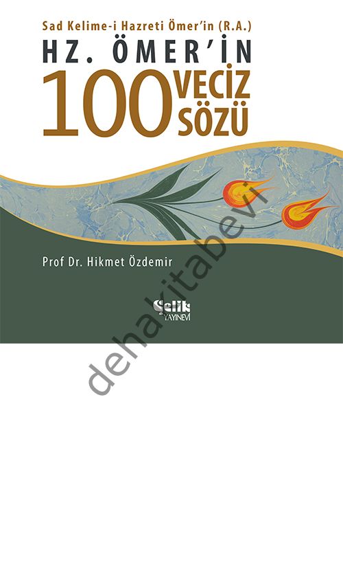 Hz. Ömer'in 100 Veciz Sözü, Hikmet Özdemir