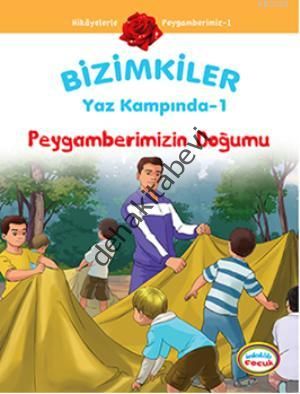 Bizimkiler Yaz Kampında 1 - Peygamberimizin Doğumu, Ayşe Alkan Sarıçiçek