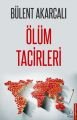 Ölüm Tacirleri, Bülent Akarcalı