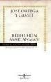 Kitlelerin Ayaklanması, Jose Ortega y Gasset