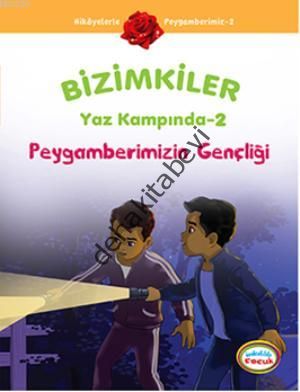 Bizimkiler Yaz Kampında 2 - Peygamberimizin Gençliği, Ayşe Alkan Sarıçiçek