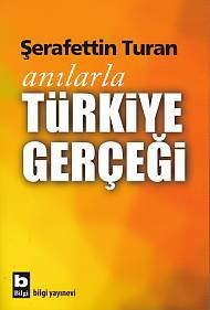 Anılarla Türkiye Gerçeği, Şerafettin Turan