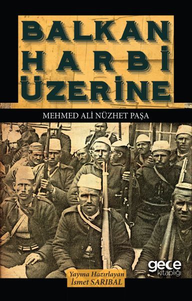 Balkan Harbi Üzerine, Mehmed Ali Nüzhet Paşa
