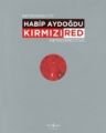 Kırmızı / Red Retrospektif Retrospective, Habib Aydoğdu, İş Bankası