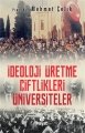 İdeoloji Üretme Çiftlikleri Üniversiteler, Mehmet Çelik