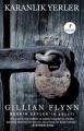 Karanlık Yerler, Gillian Flynn